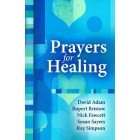 Prayers For Healing by David Adam, Rupert Bristow, Nick Fawcett, Susan Sayers and Ray Simpson